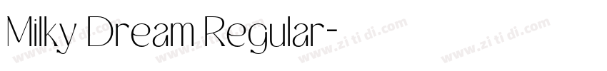 Milky Dream Regular字体转换